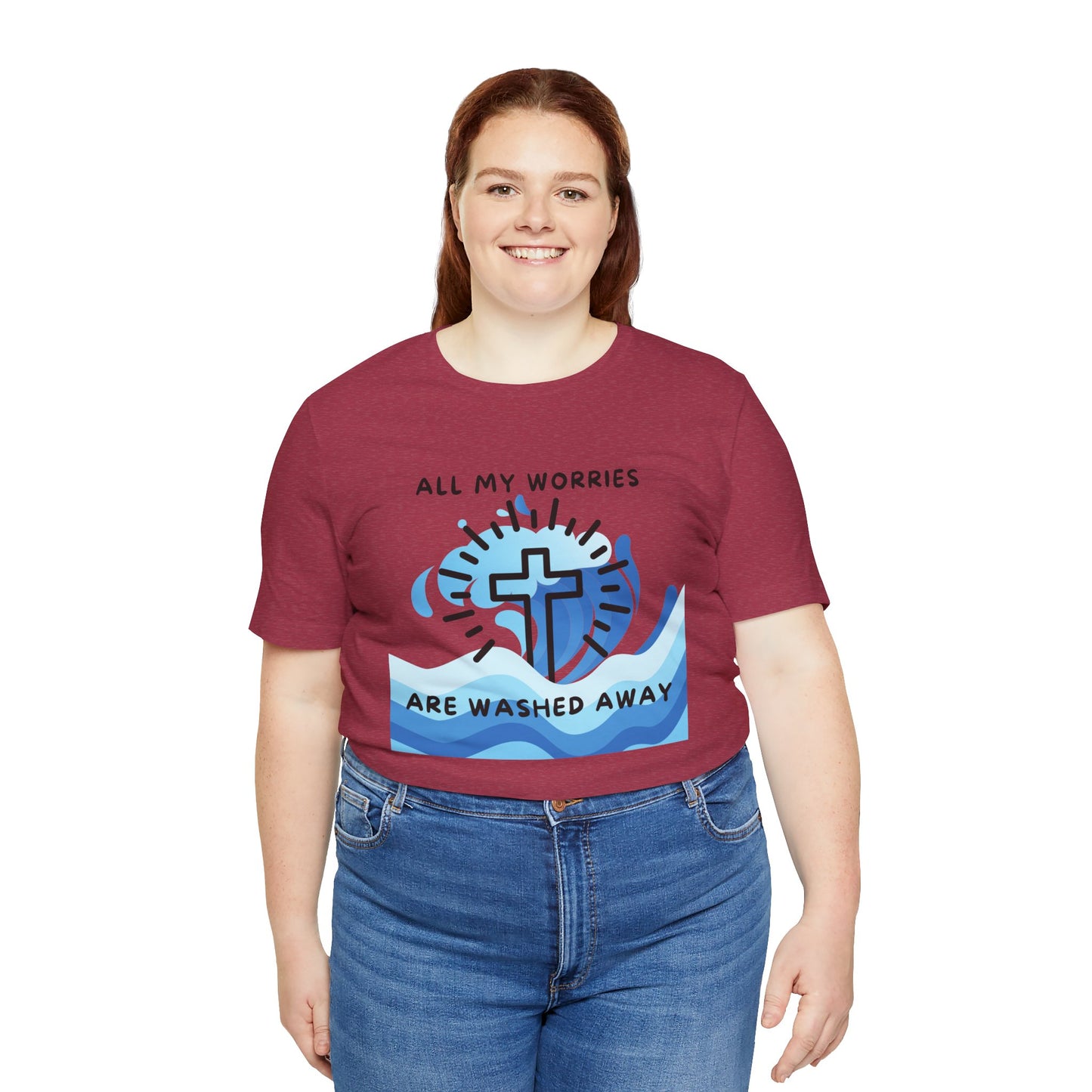 Christ Washed My Worries Away - T-Shirt