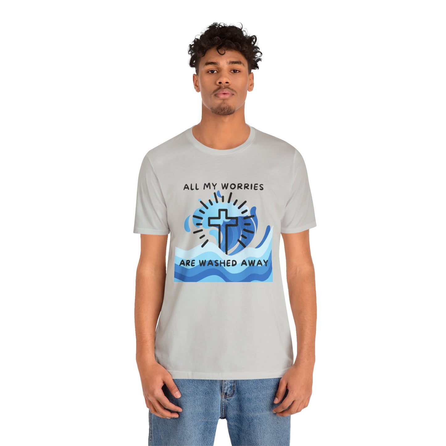 Christ Washed My Worries Away - T-Shirt