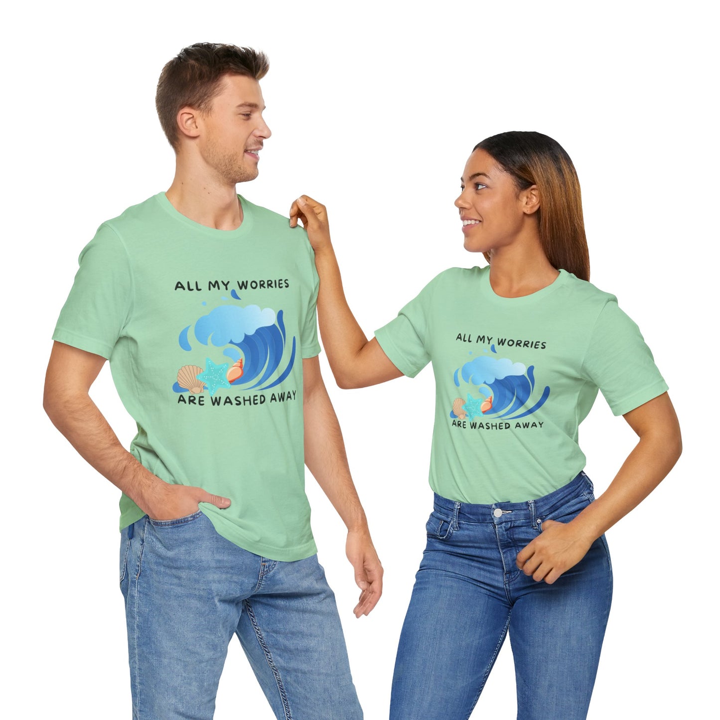 Worries Washed Away - T-Shirt