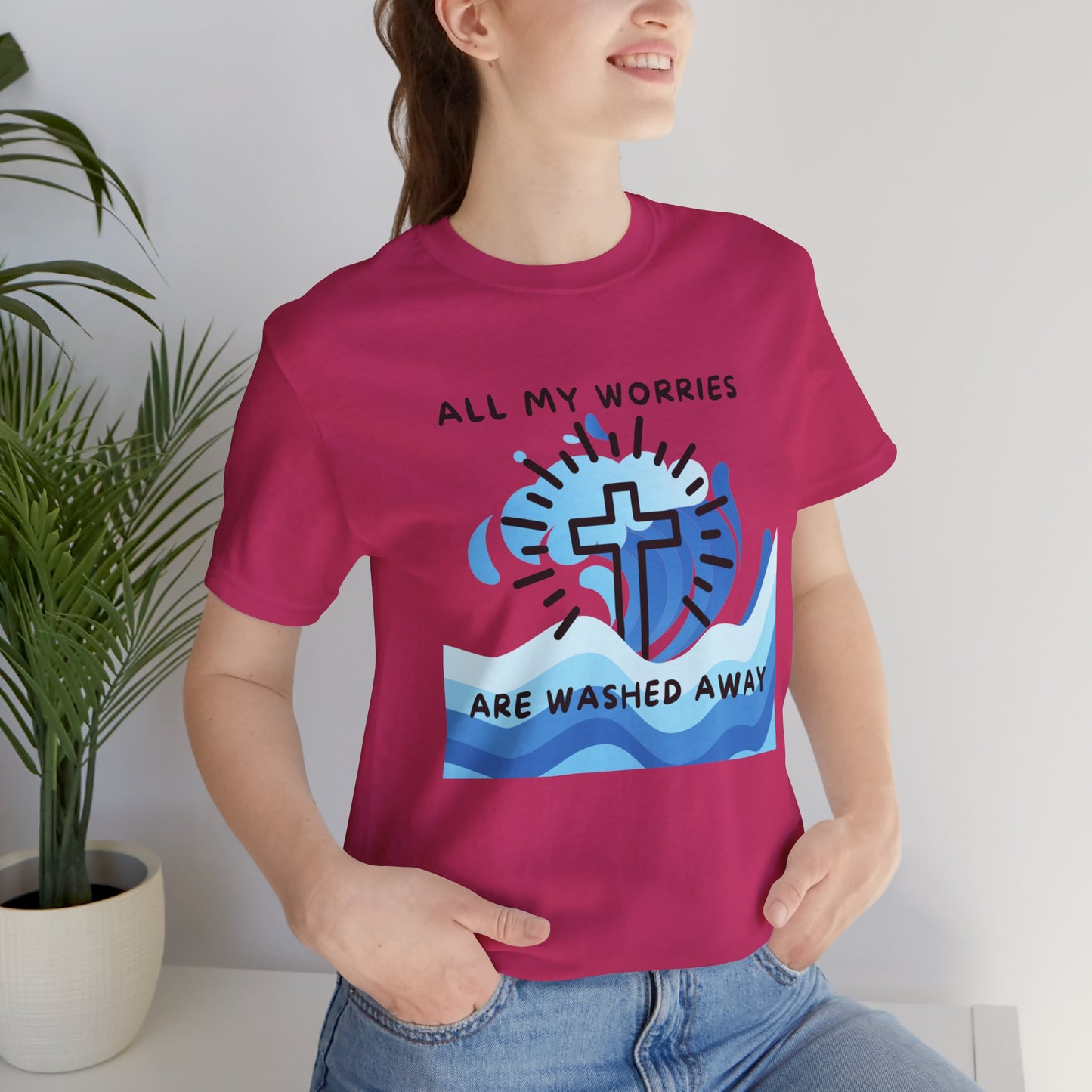 Christ Washed My Worries Away - T-Shirt