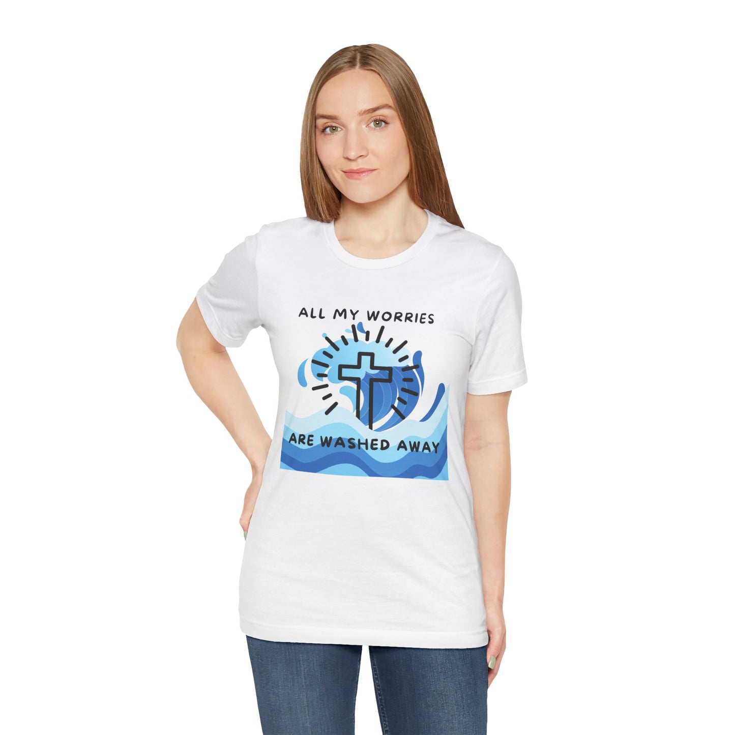 Christ Washed My Worries Away - T-Shirt