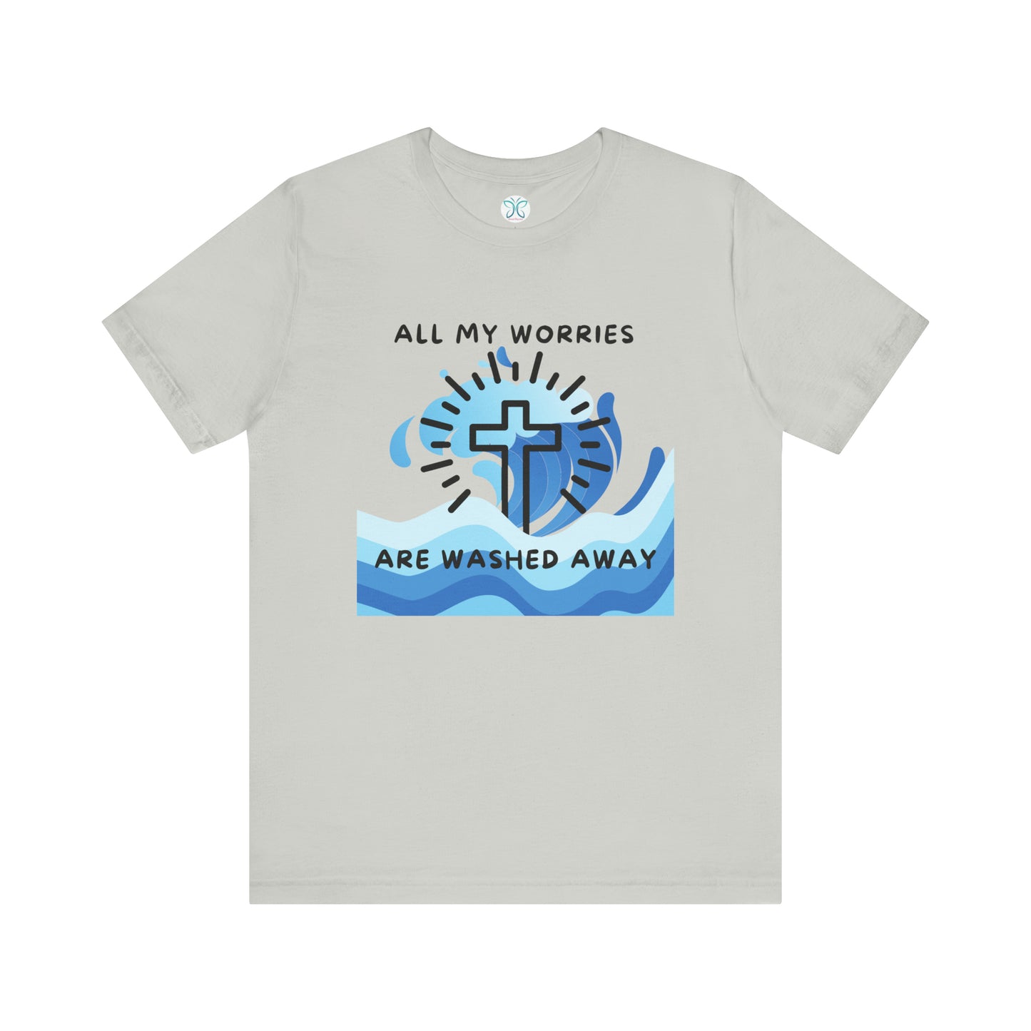Christ Washed My Worries Away - T-Shirt