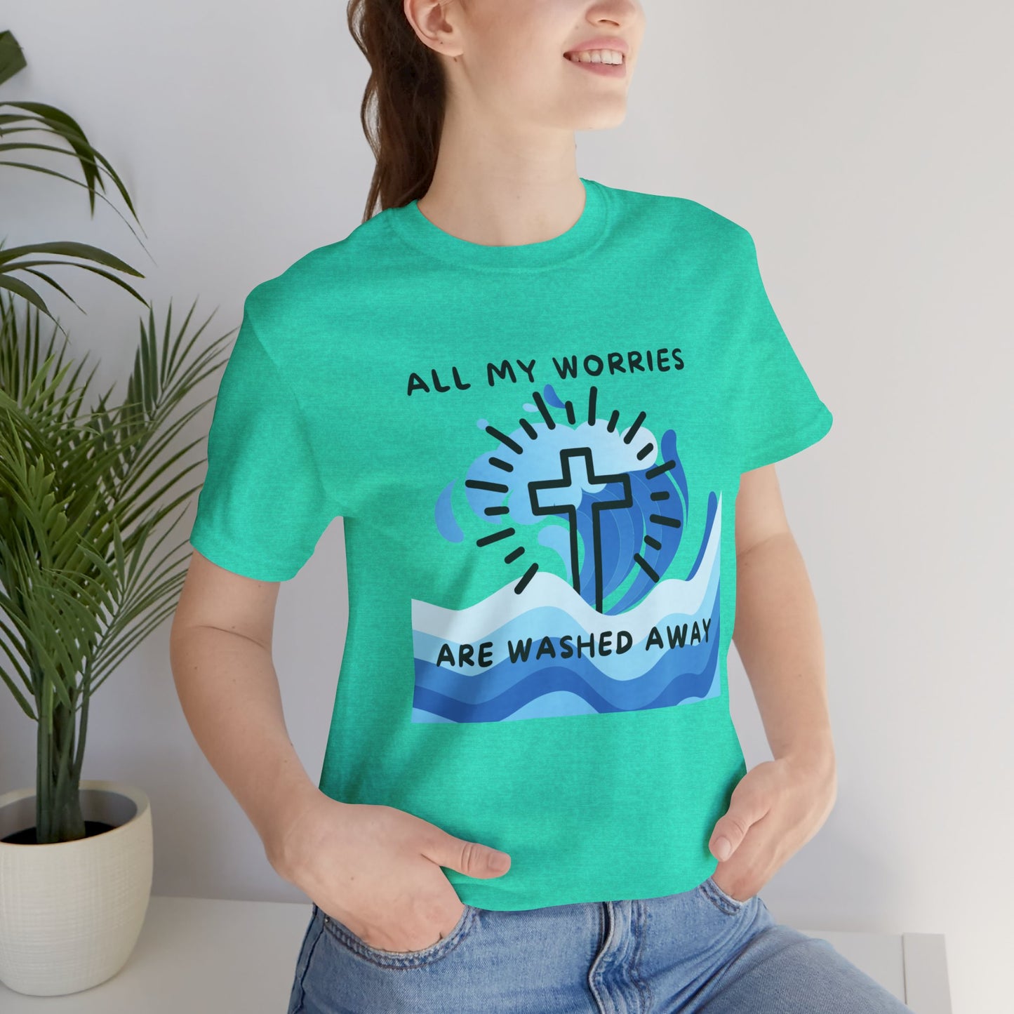Christ Washed My Worries Away - T-Shirt