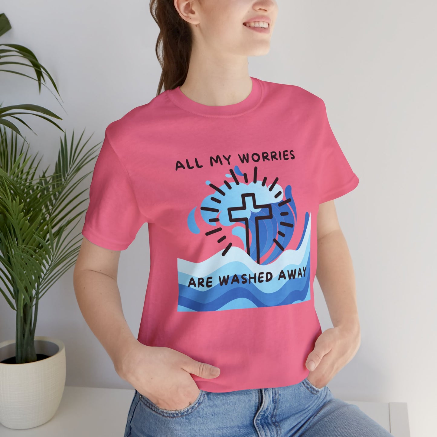 Christ Washed My Worries Away - T-Shirt