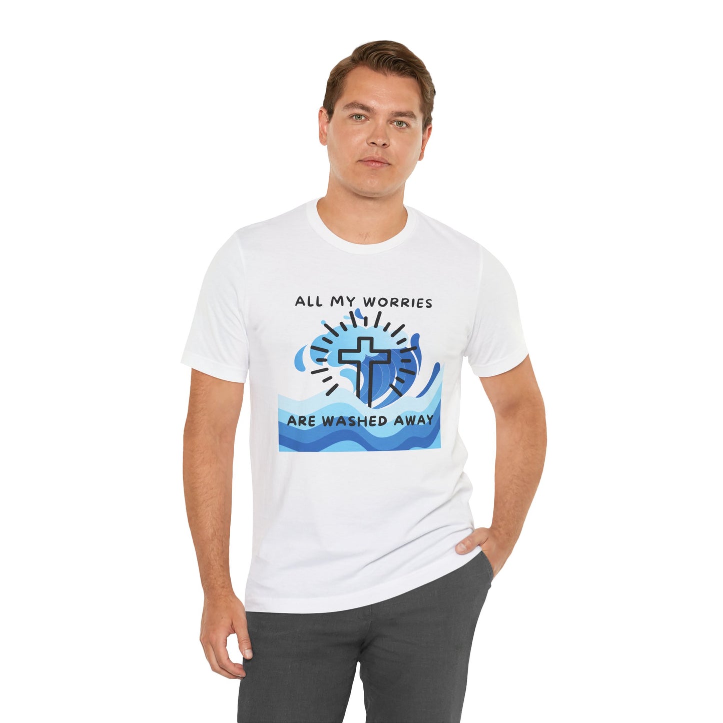 Christ Washed My Worries Away - T-Shirt