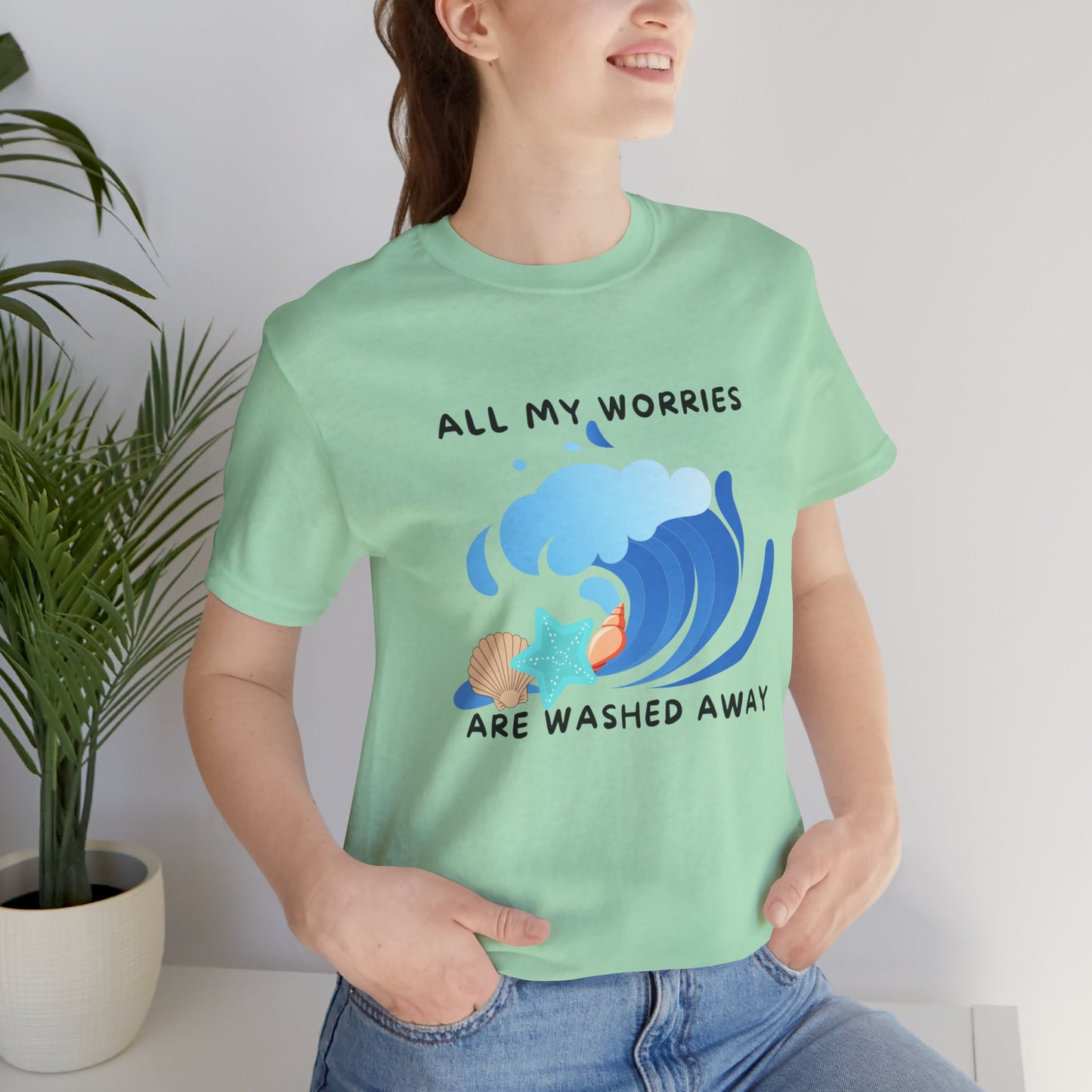 Worries Washed Away - T-Shirt