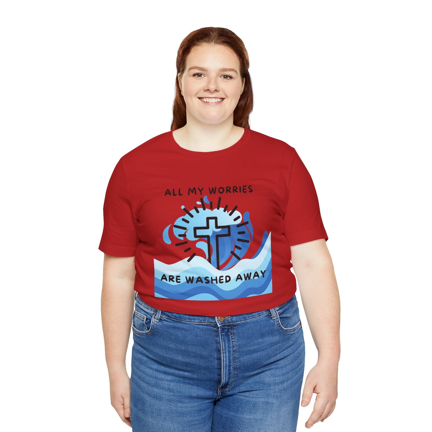 Christ Washed My Worries Away - T-Shirt