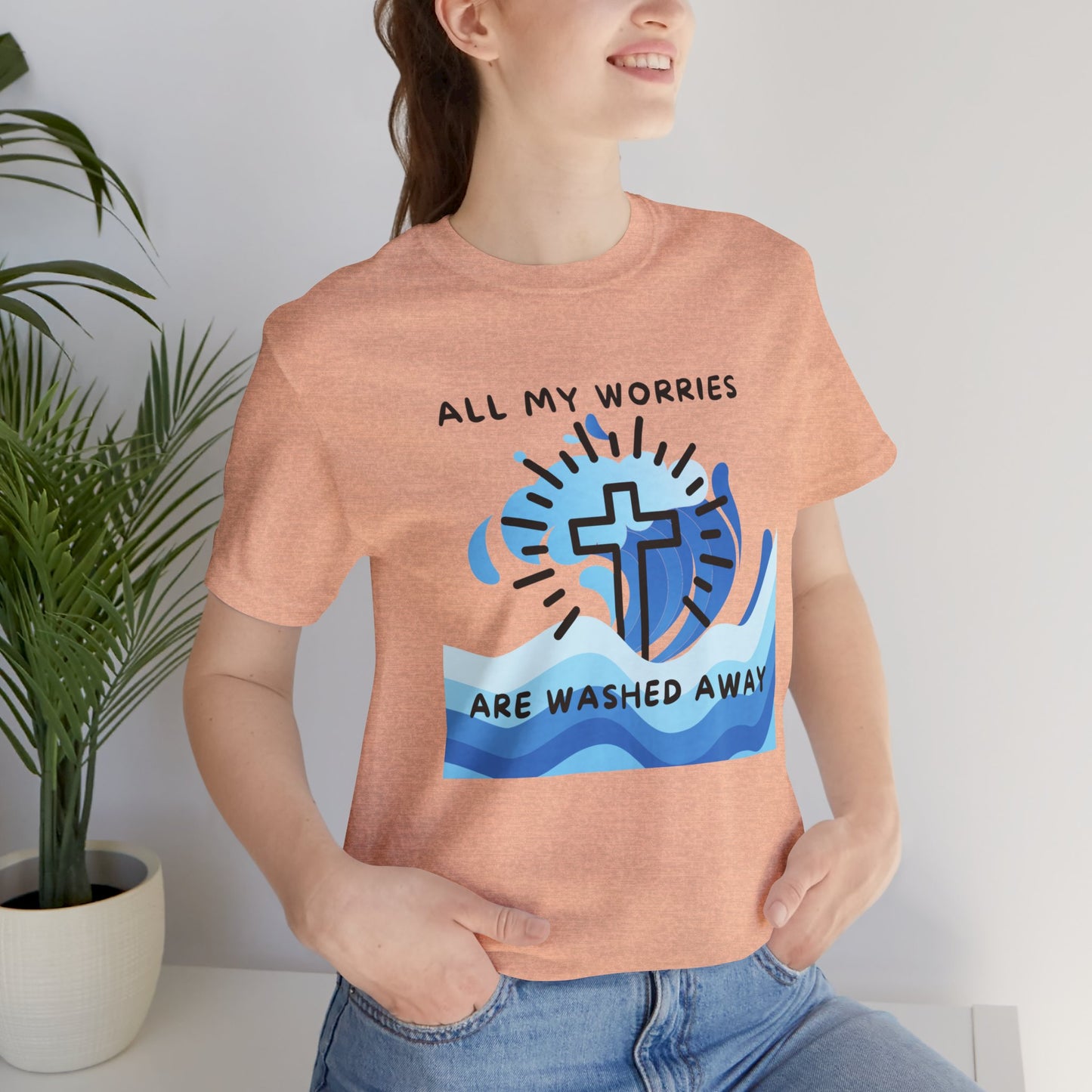 Christ Washed My Worries Away - T-Shirt