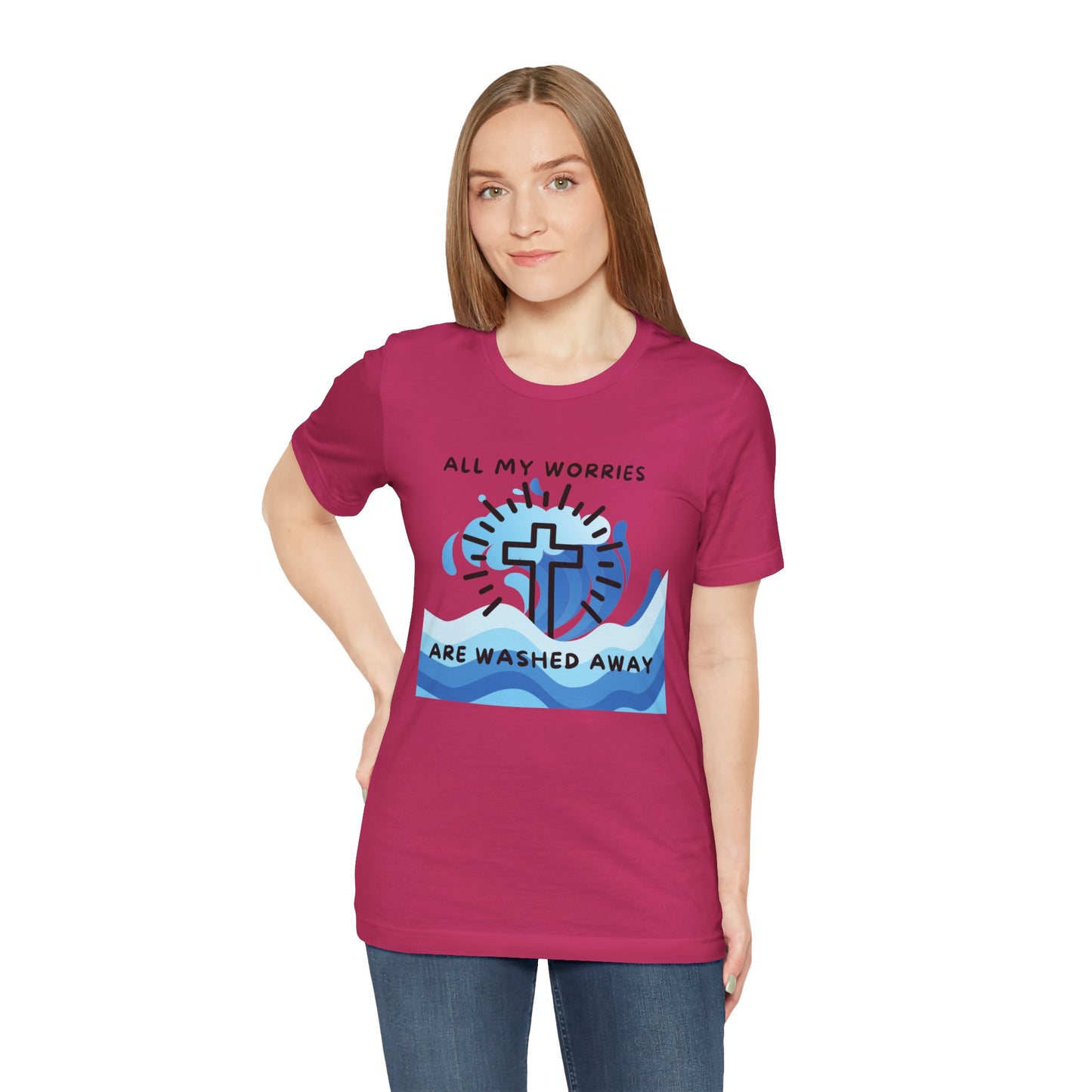 Christ Washed My Worries Away - T-Shirt