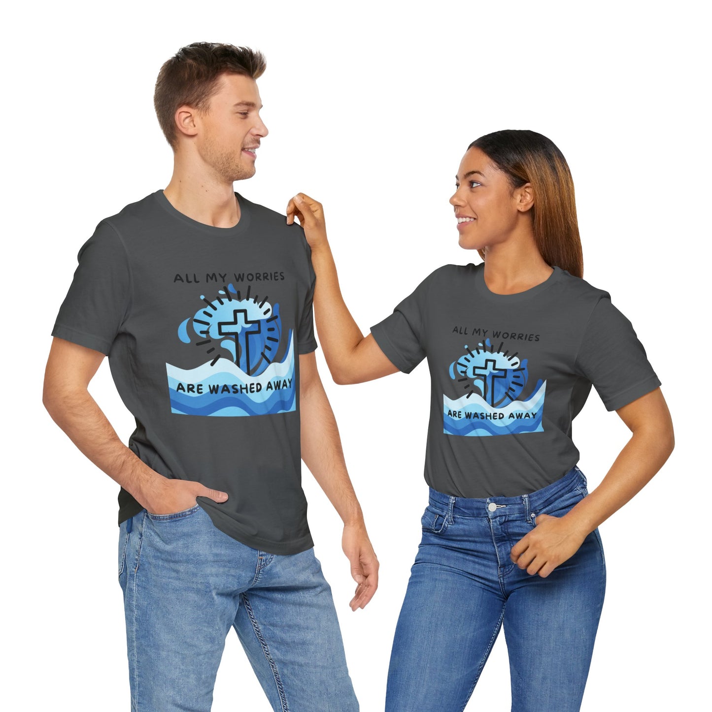 Christ Washed My Worries Away - T-Shirt