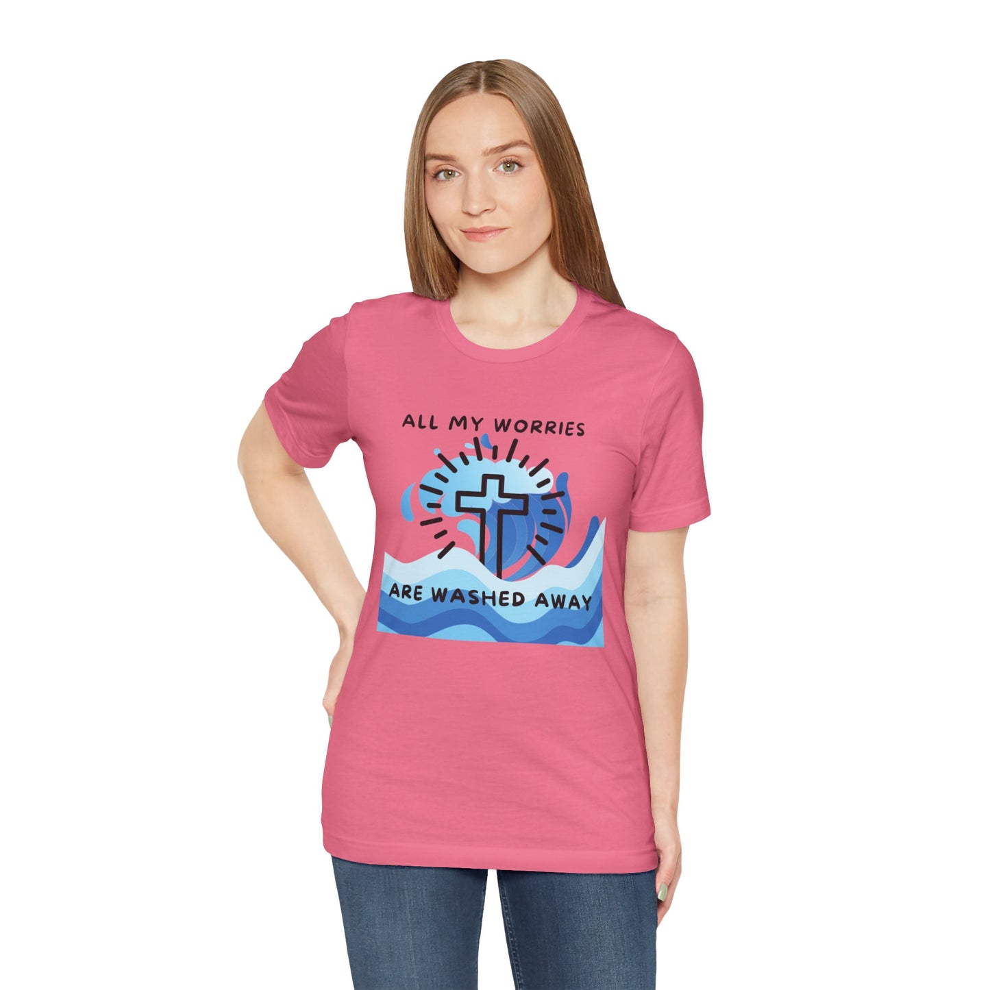 Christ Washed My Worries Away - T-Shirt