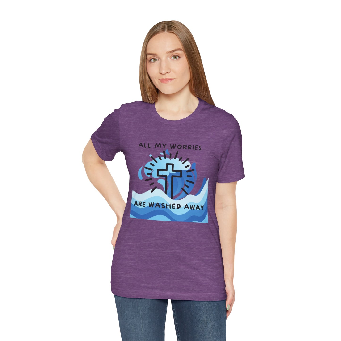 Christ Washed My Worries Away - T-Shirt