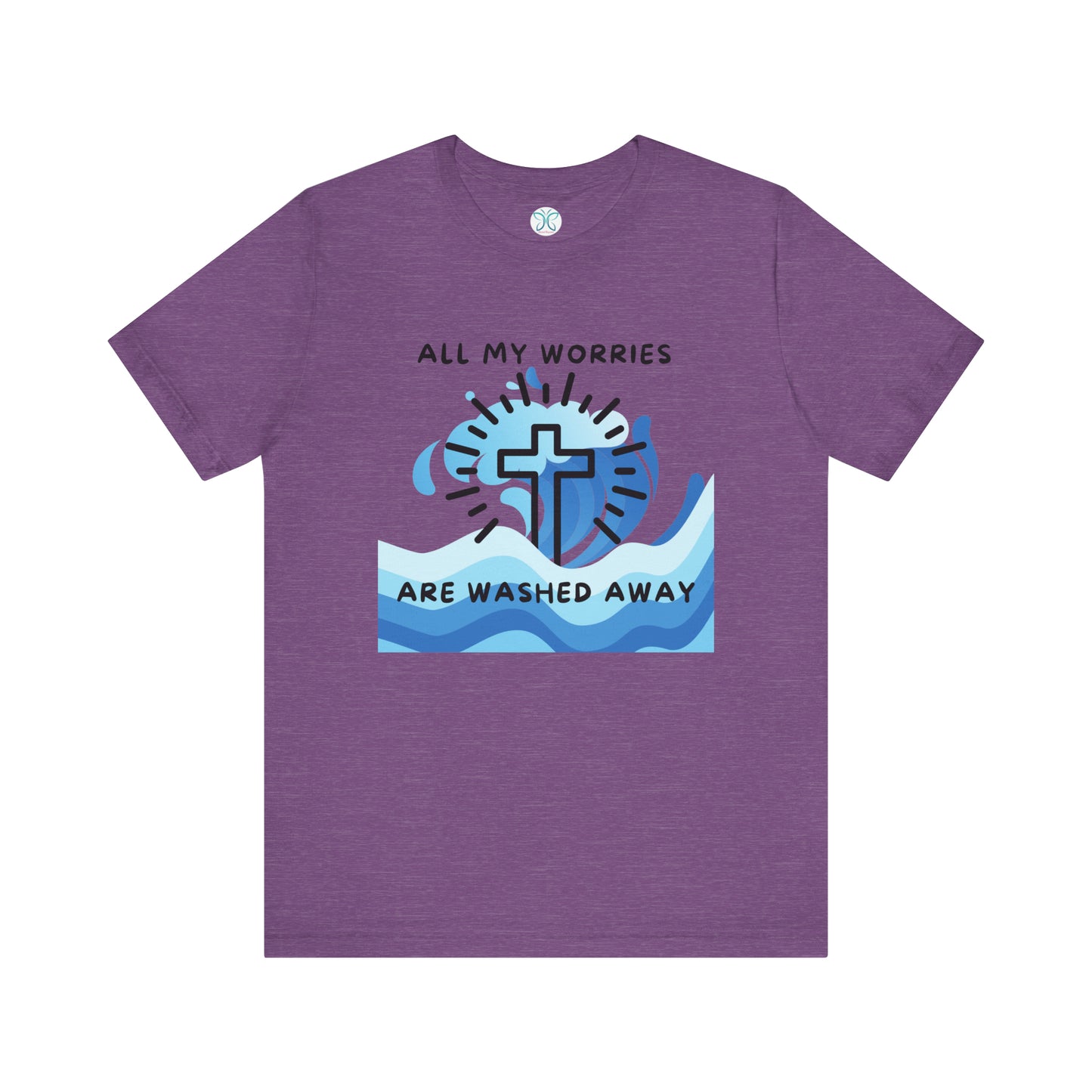 Christ Washed My Worries Away - T-Shirt