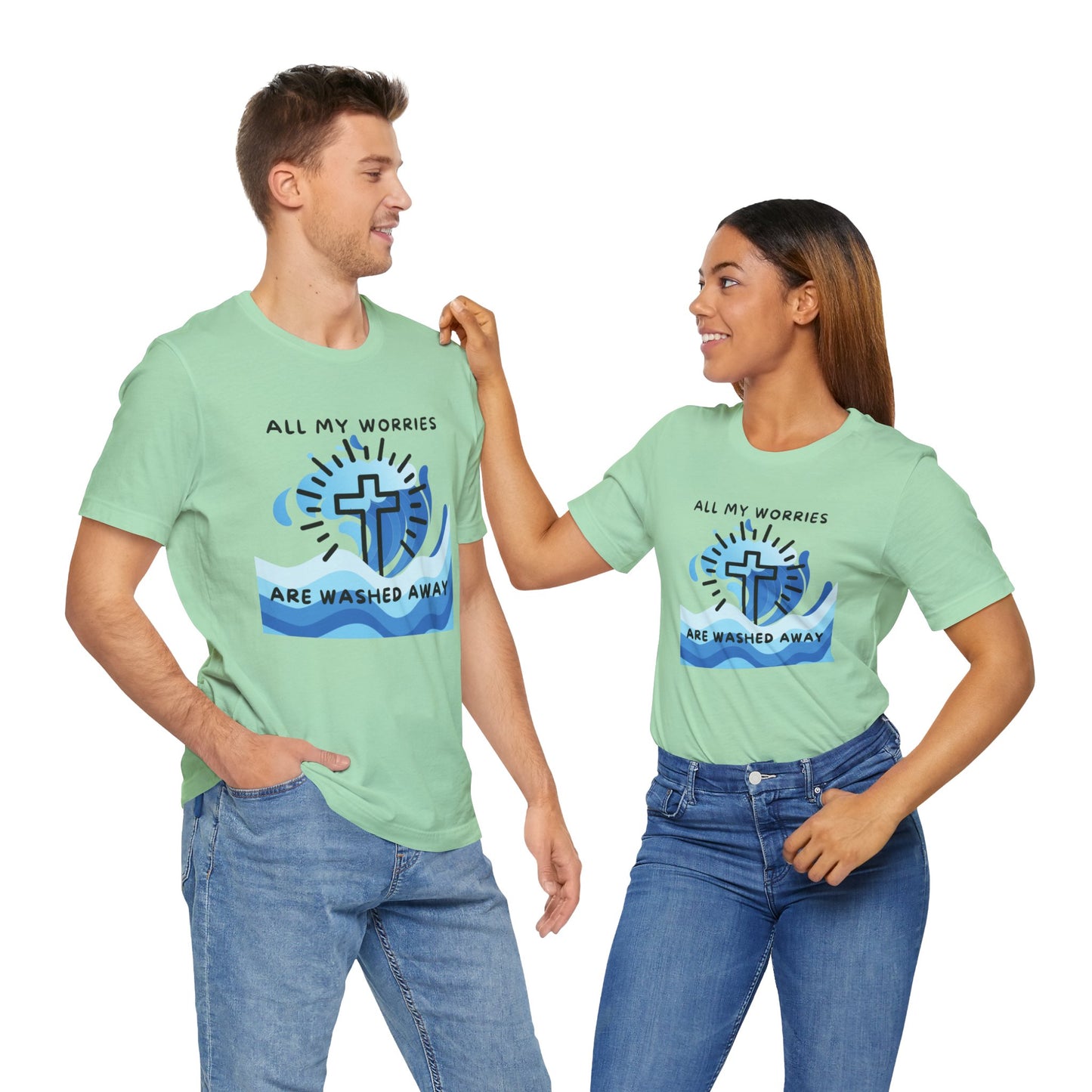 Christ Washed My Worries Away - T-Shirt