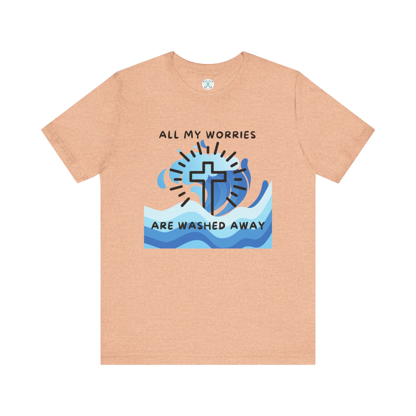 Christ Washed My Worries Away - T-Shirt