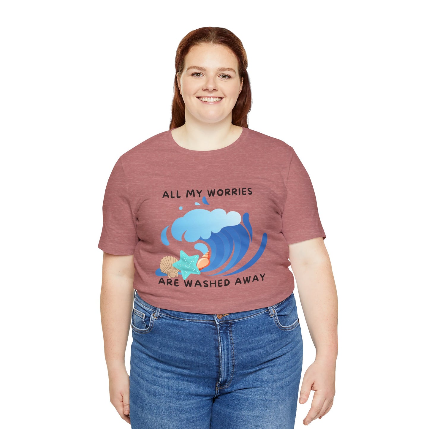 Worries Washed Away - T-Shirt