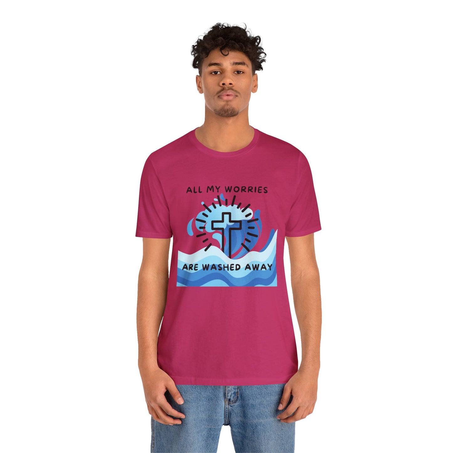 Christ Washed My Worries Away - T-Shirt