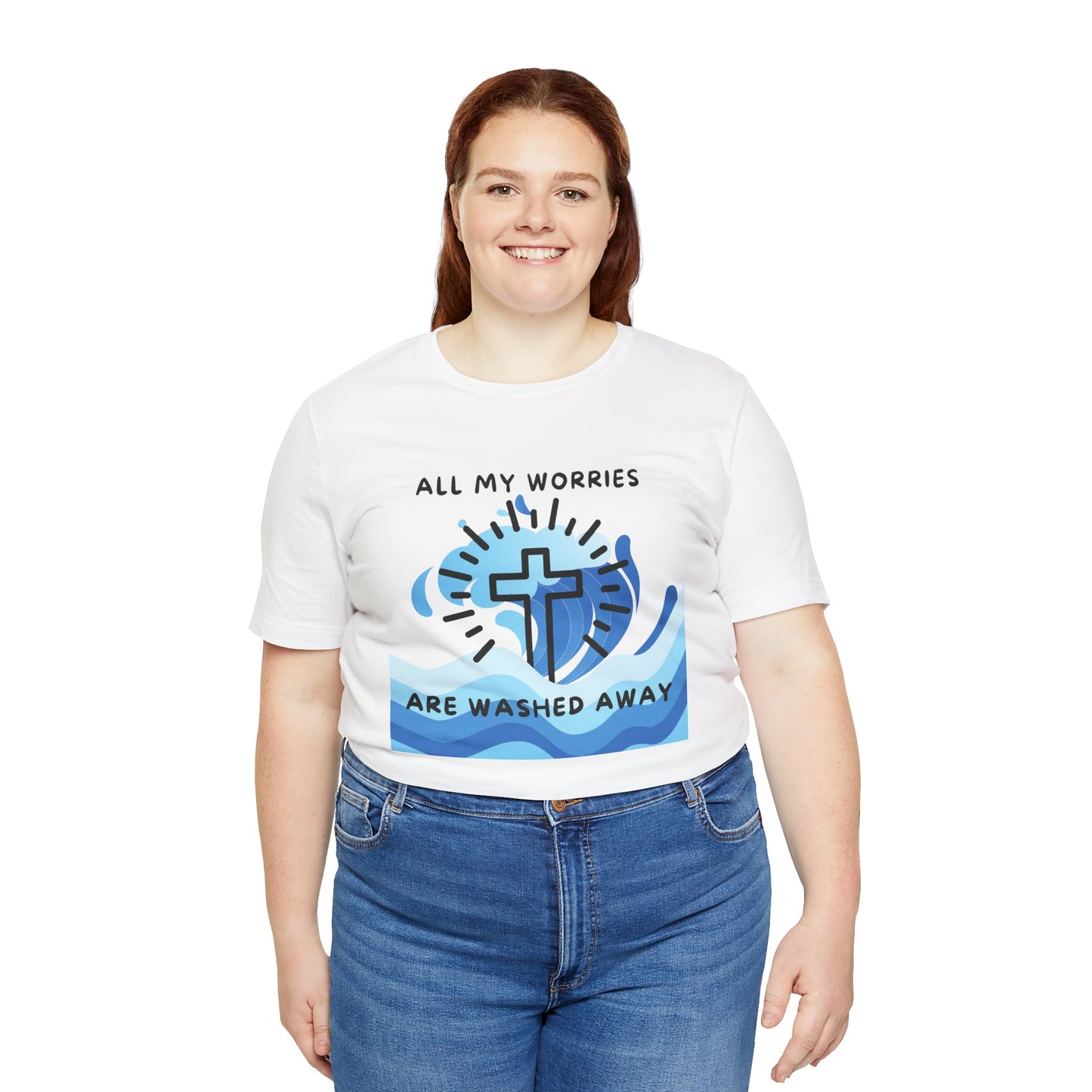 Christ Washed My Worries Away - T-Shirt