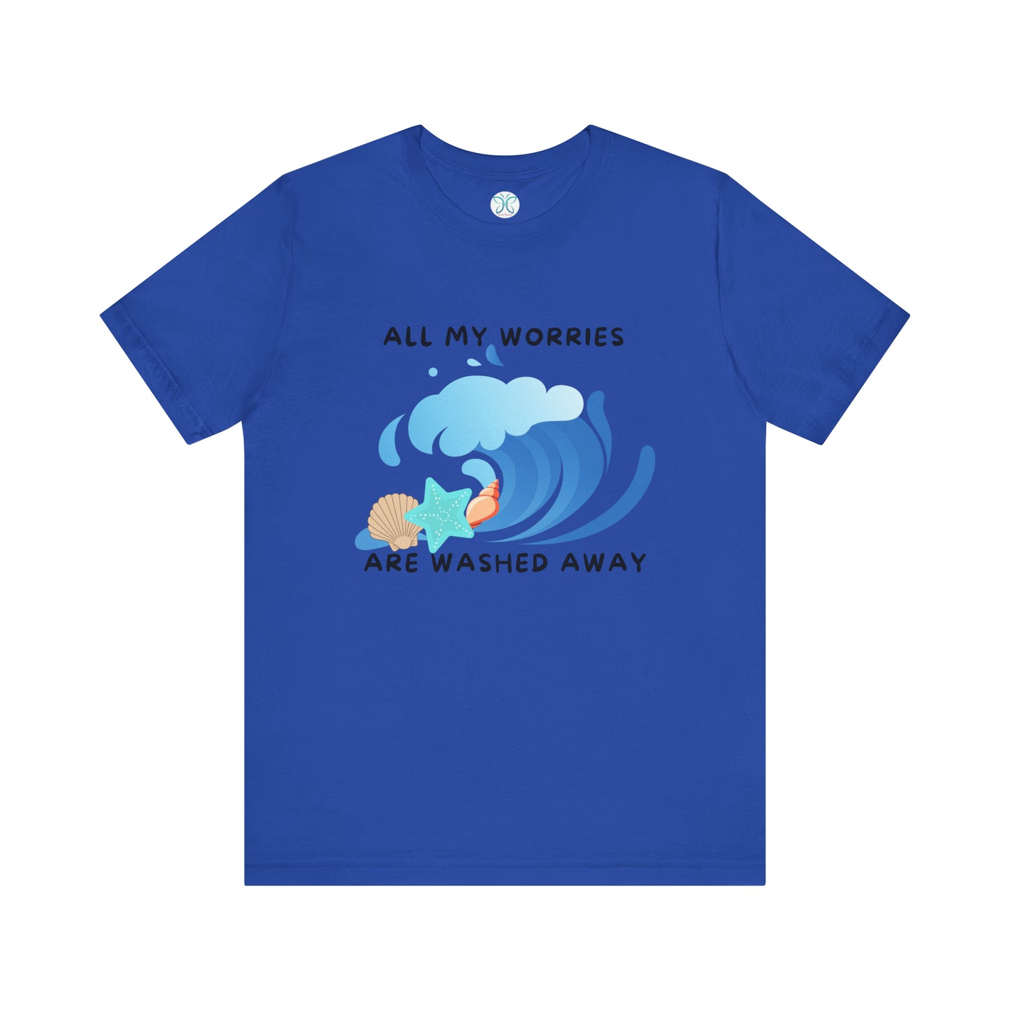 Worries Washed Away - T-Shirt