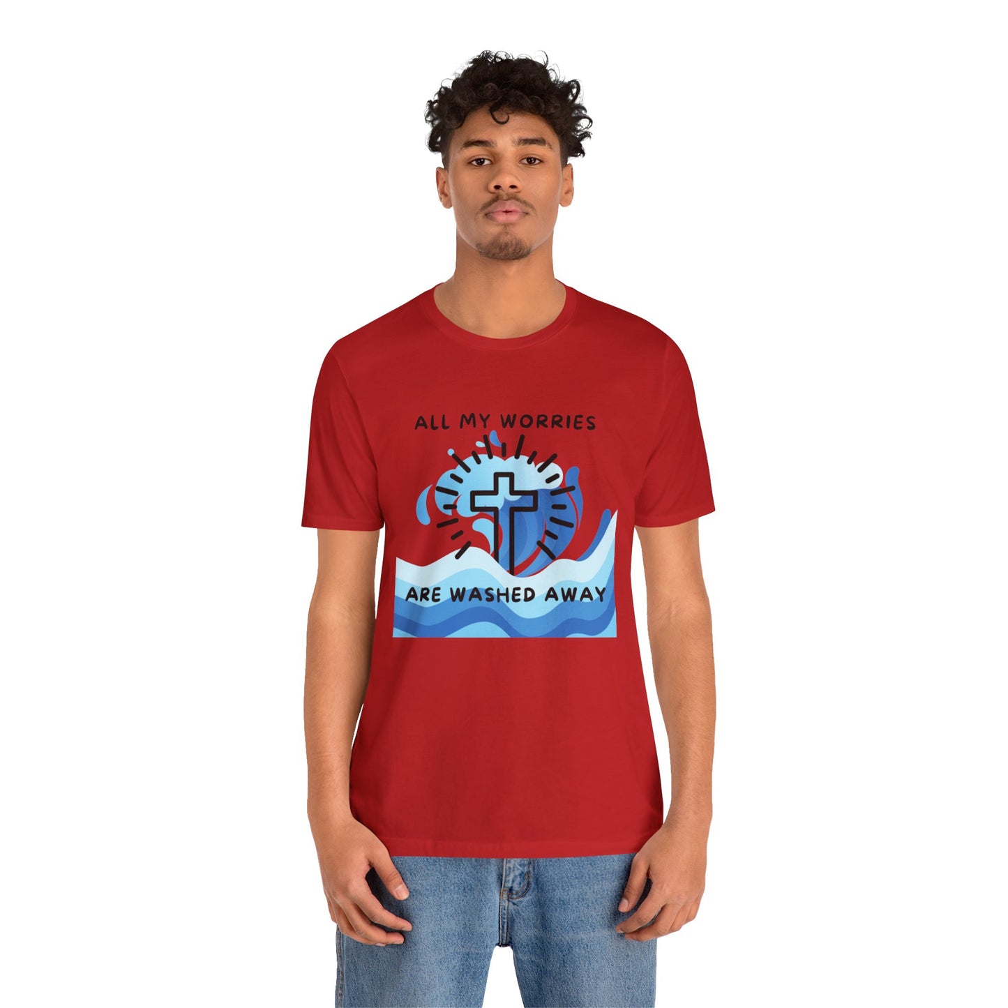 Christ Washed My Worries Away - T-Shirt