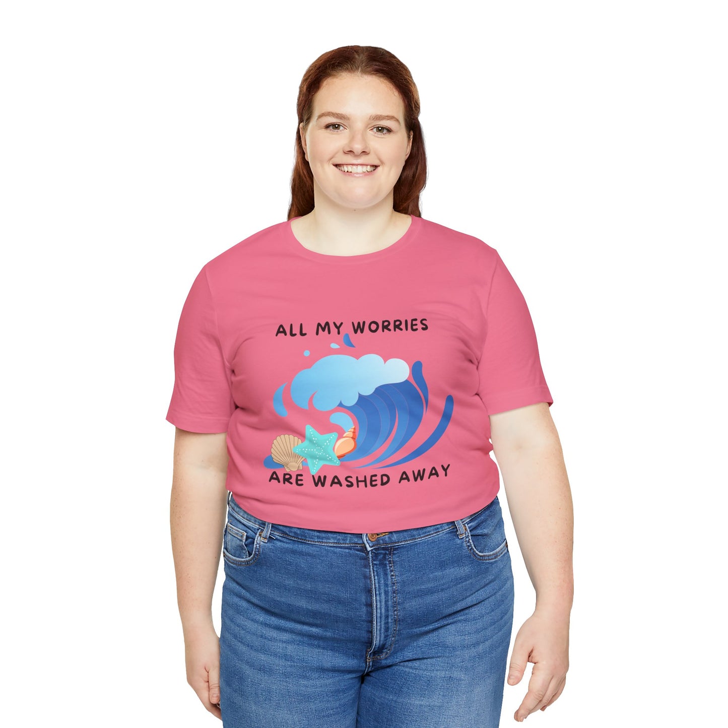 Worries Washed Away - T-Shirt