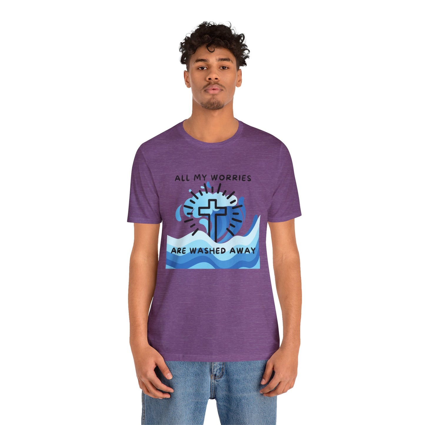 Christ Washed My Worries Away - T-Shirt