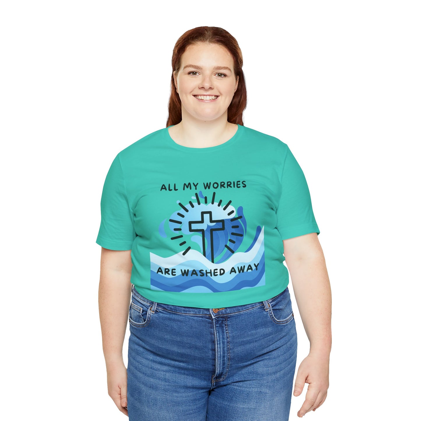 Christ Washed My Worries Away - T-Shirt