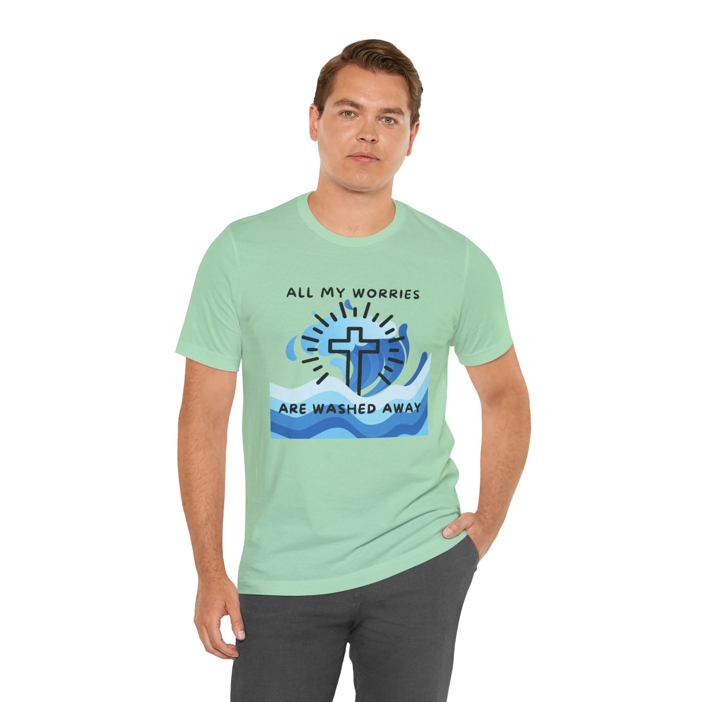 Christ Washed My Worries Away - T-Shirt