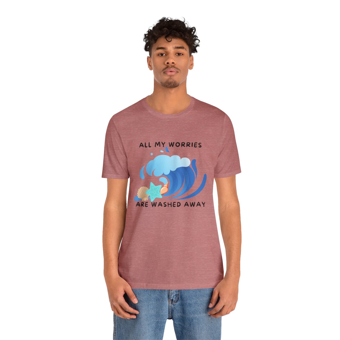 Worries Washed Away - T-Shirt