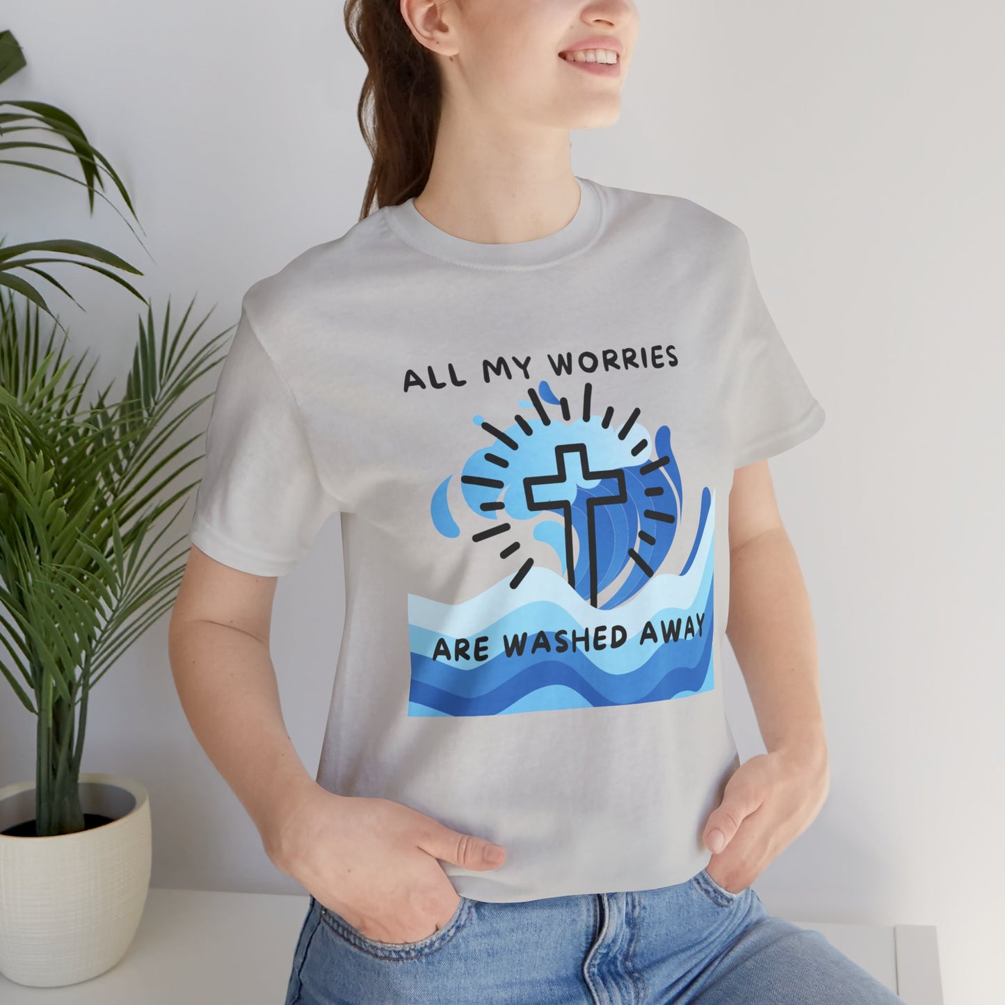 Christ Washed My Worries Away - T-Shirt