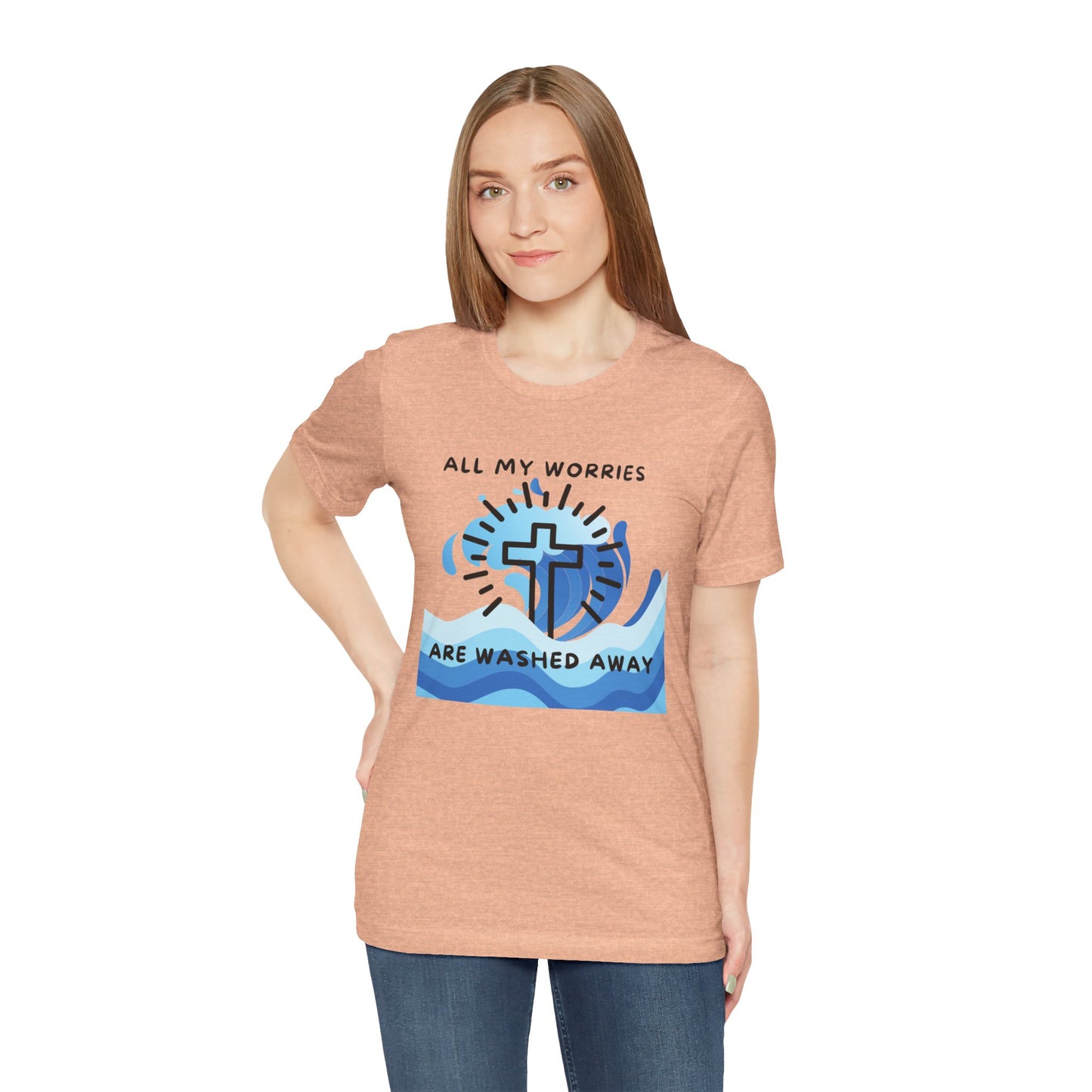 Christ Washed My Worries Away - T-Shirt