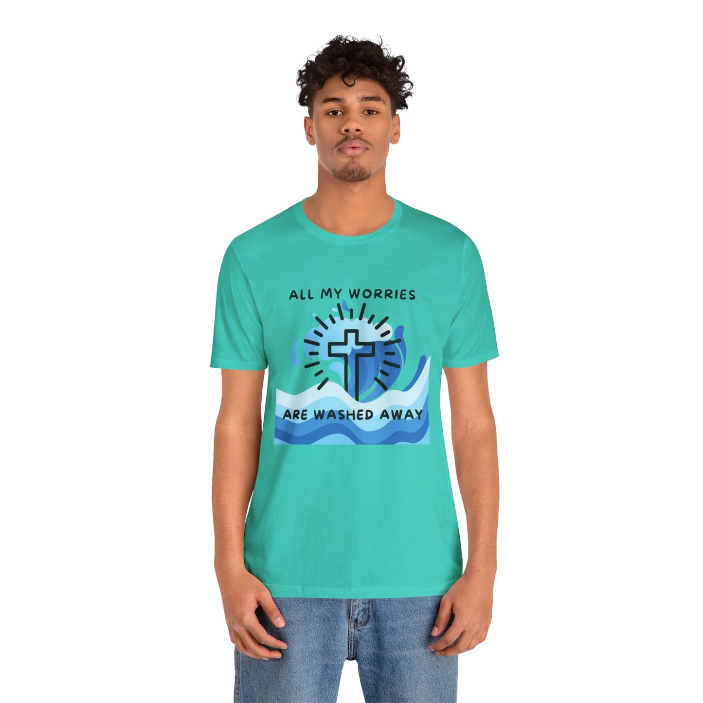 Christ Washed My Worries Away - T-Shirt