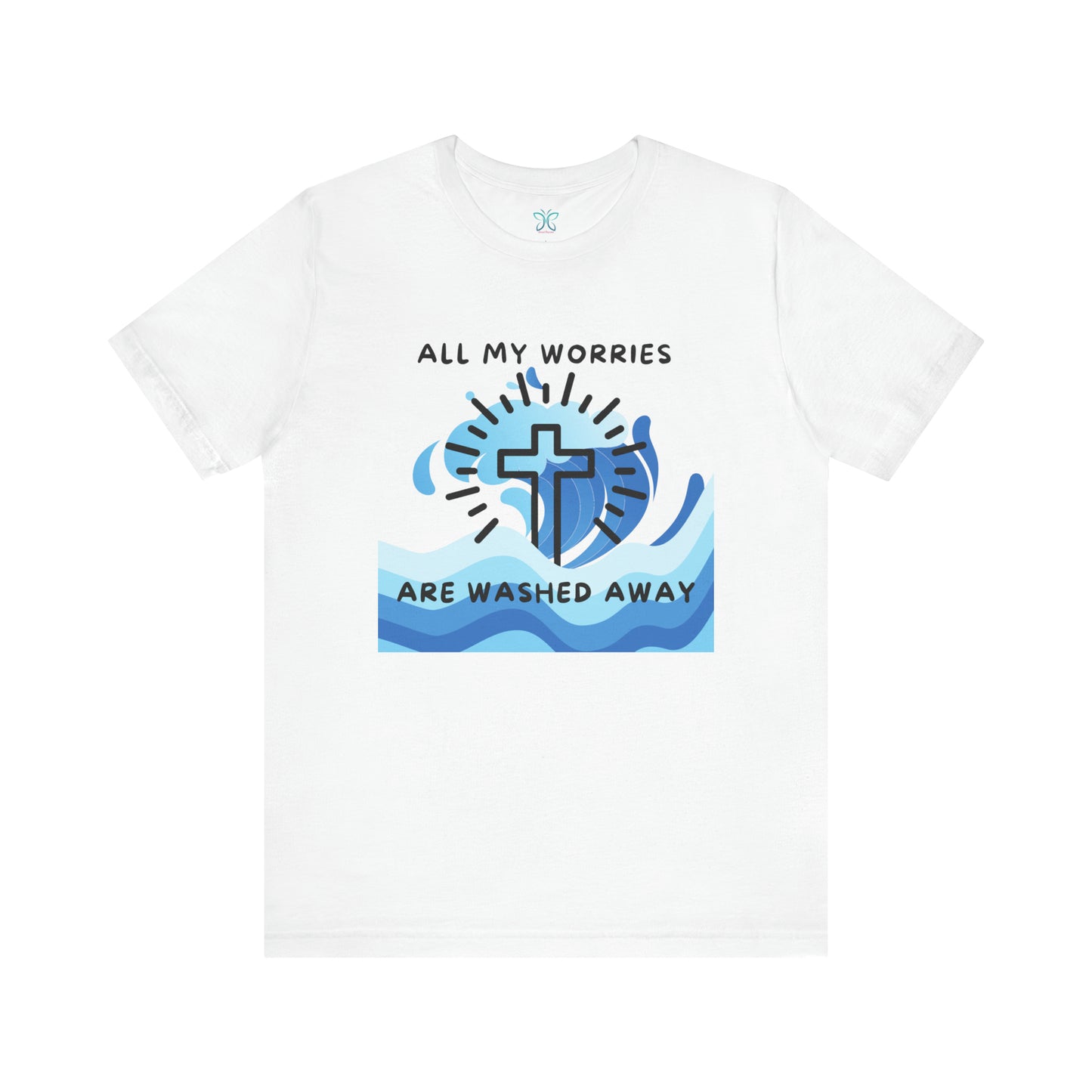 Christ Washed My Worries Away - T-Shirt