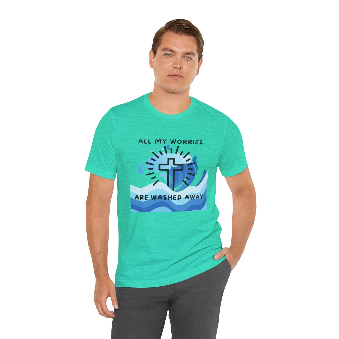 Christ Washed My Worries Away - T-Shirt