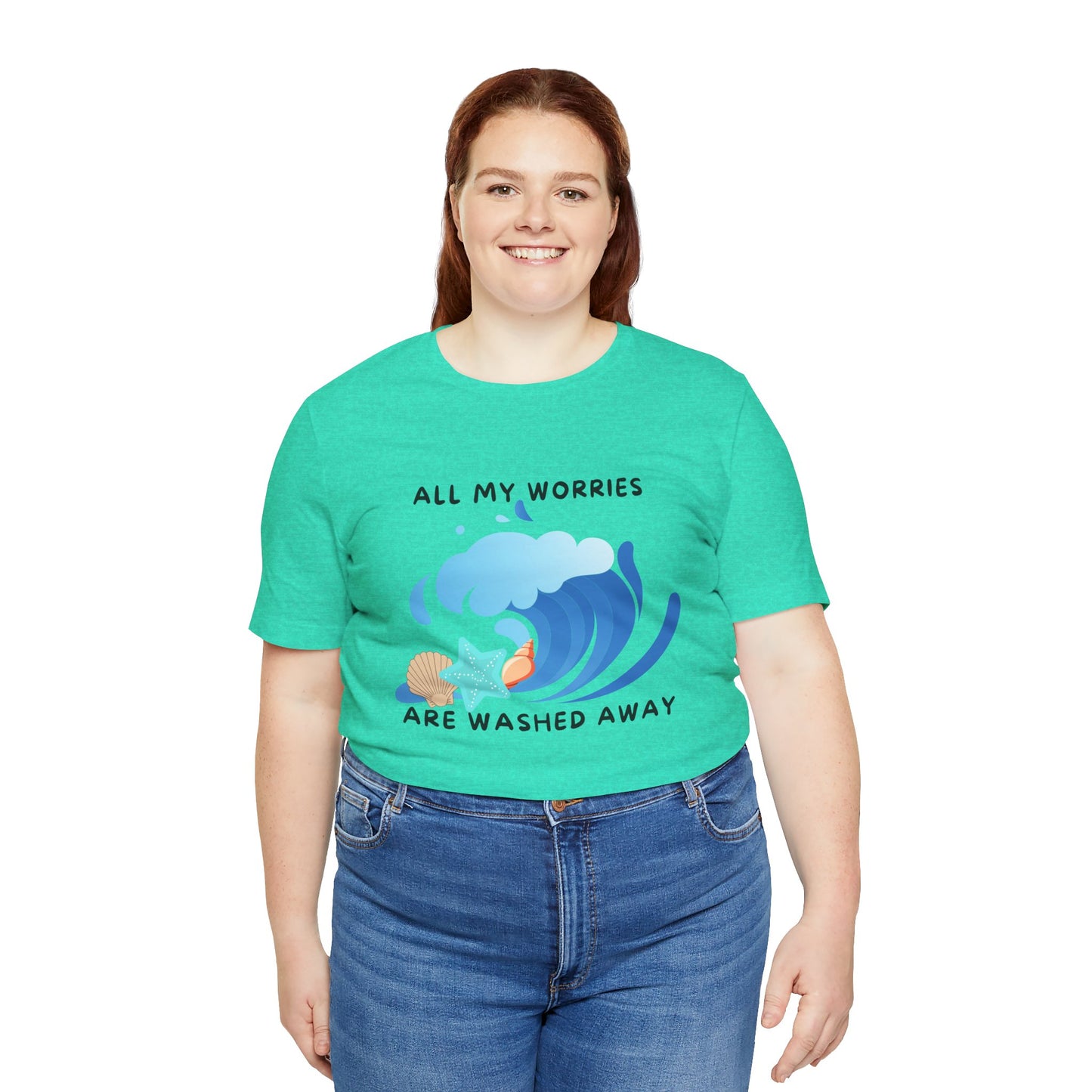 Worries Washed Away - T-Shirt
