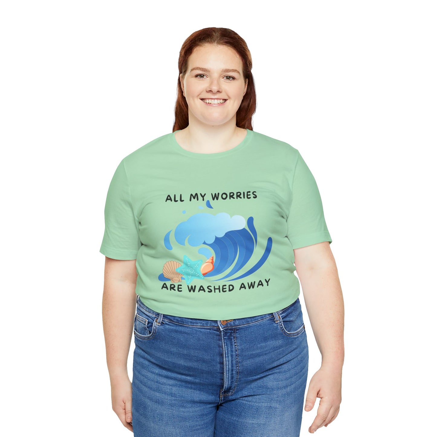 Worries Washed Away - T-Shirt
