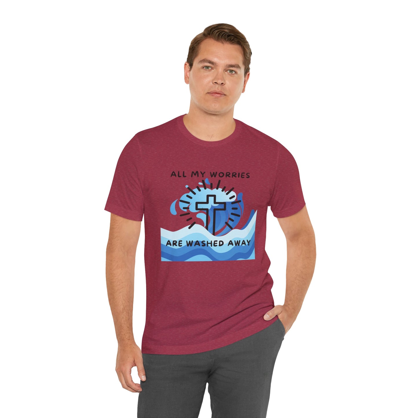 Christ Washed My Worries Away - T-Shirt