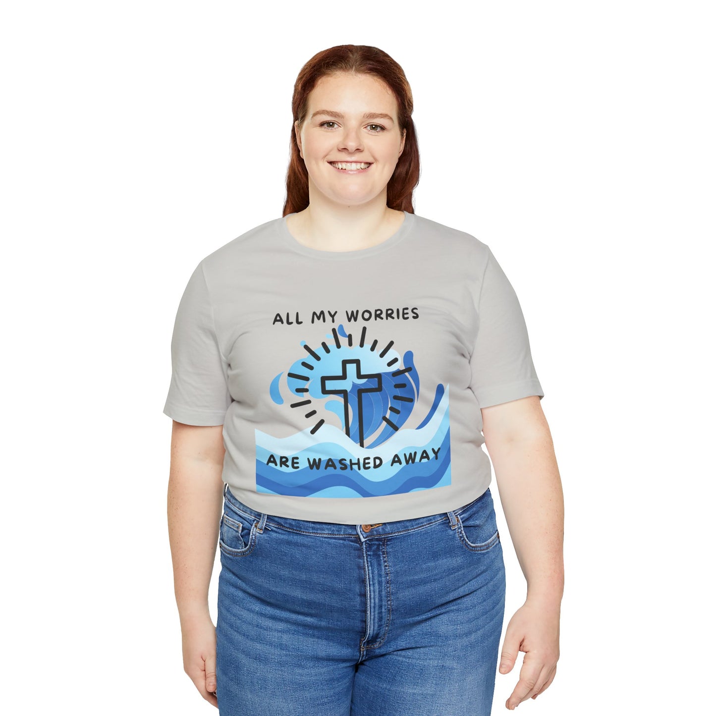 Christ Washed My Worries Away - T-Shirt