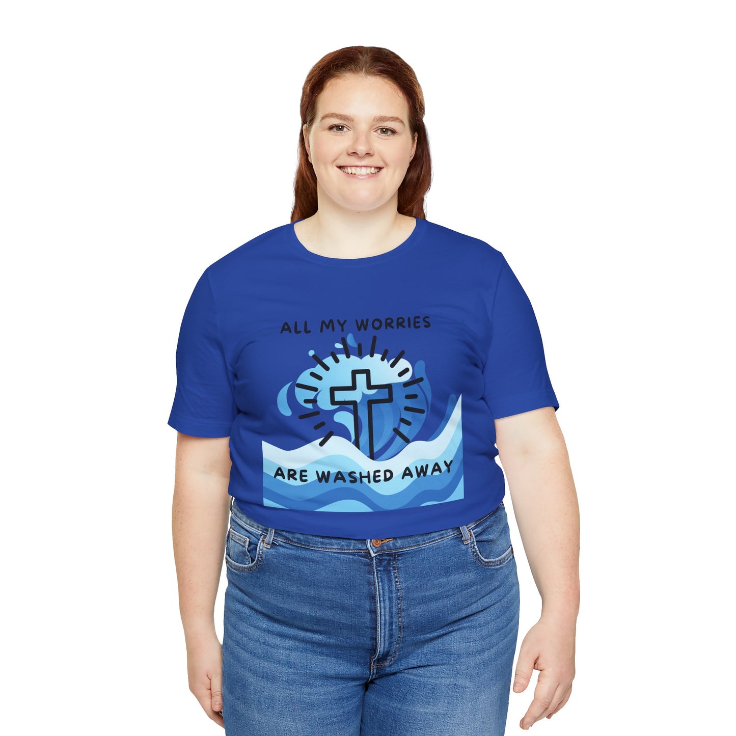 Christ Washed My Worries Away - T-Shirt