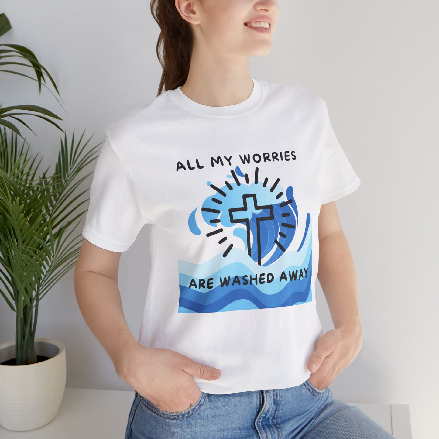 Christ Washed My Worries Away - T-Shirt