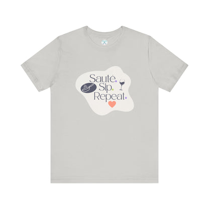 Sauté. Sip. Repeat. - T-shirt