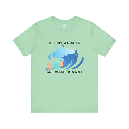 Worries Washed Away - T-Shirt
