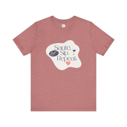 Sauté. Sip. Repeat. - T-shirt