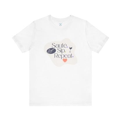 Sauté. Sip. Repeat. - T-shirt